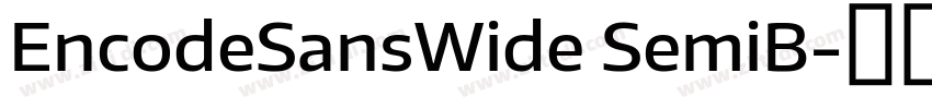 EncodeSansWide SemiB字体转换